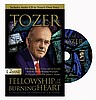 A. W. Tozer: Fellowhip of the Burning Heart