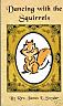 Dancing With The Squirrels