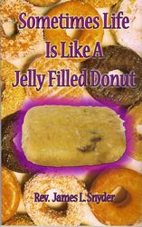 Sometimes Life is Like a Jelly Filled Donut