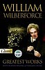 William Wilberforce - Greatest Works